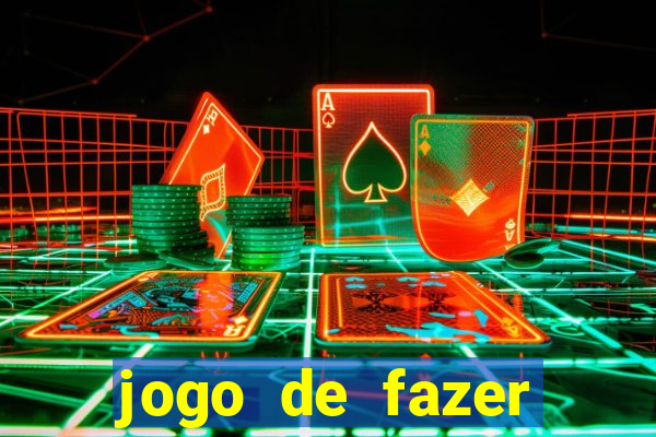 jogo de fazer dinheiro falso