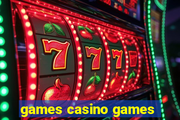 games casino games