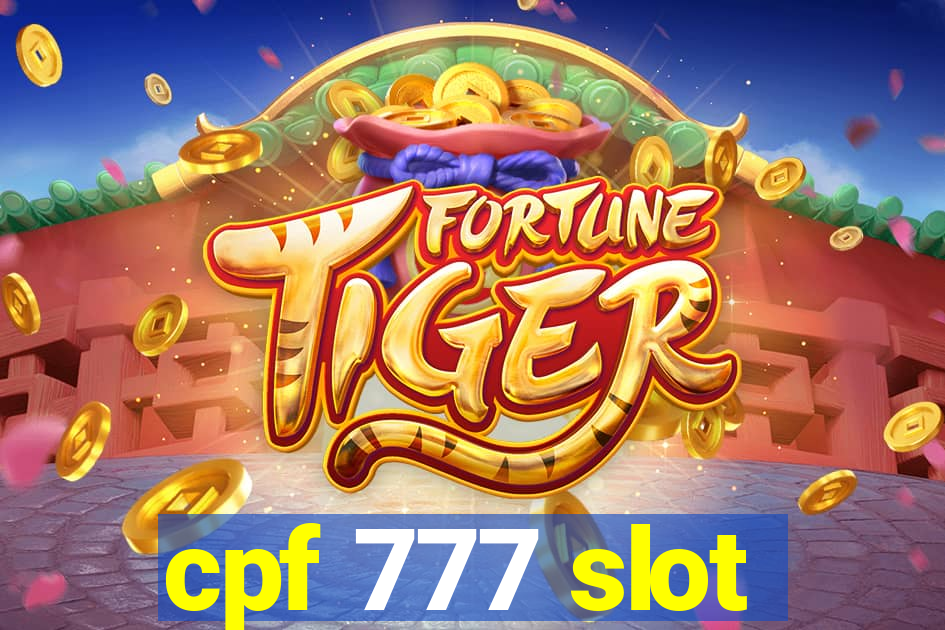 cpf 777 slot