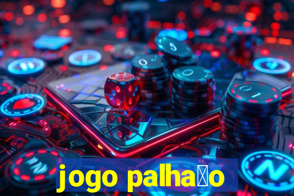 jogo palha莽o