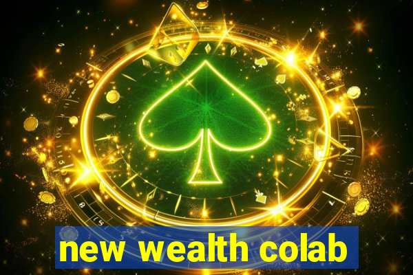 new wealth colab