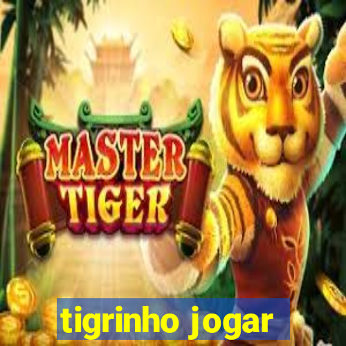 tigrinho jogar