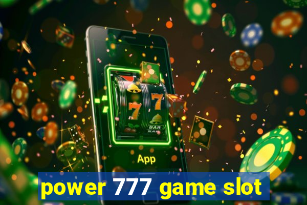 power 777 game slot