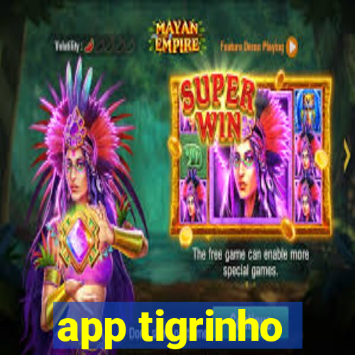 app tigrinho