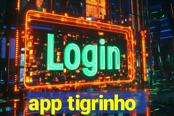 app tigrinho