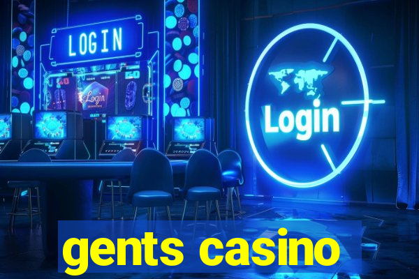 gents casino