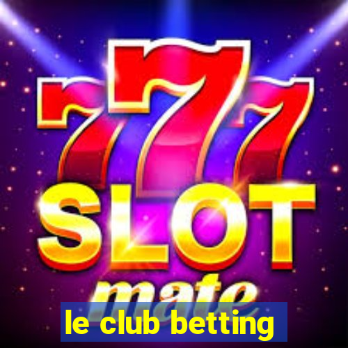 le club betting