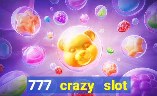 777 crazy slot online login