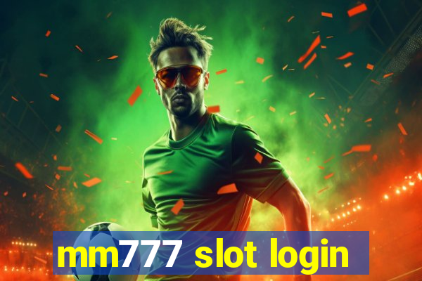 mm777 slot login