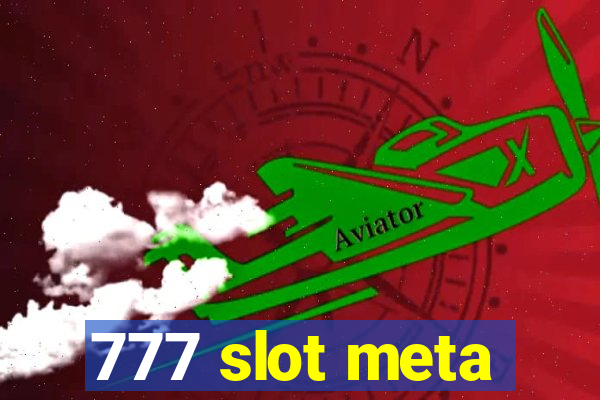 777 slot meta