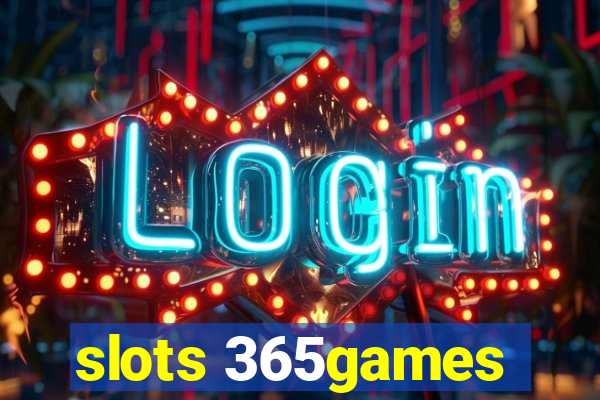 slots 365games