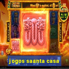 jogos saanta casa