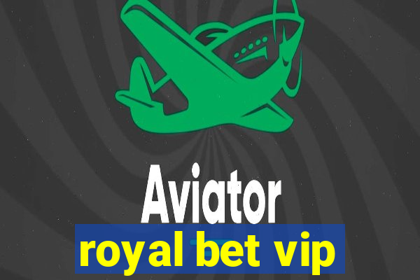 royal bet vip