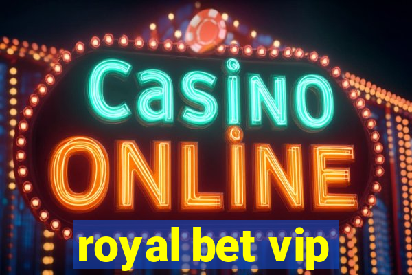 royal bet vip