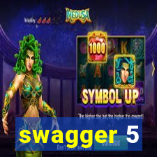 swagger 5