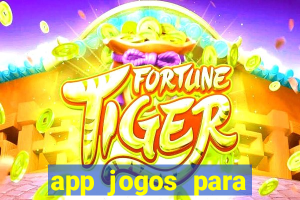 app jogos para ganhar dinheiro