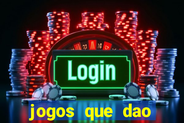 jogos que dao dinheiro de verdade sem investir