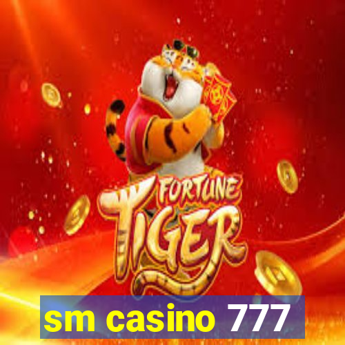 sm casino 777