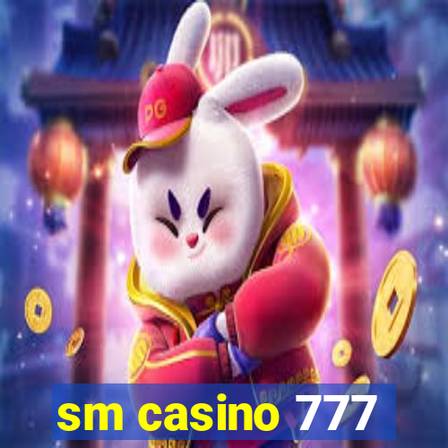 sm casino 777