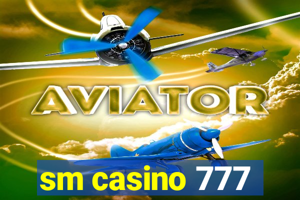 sm casino 777