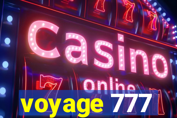 voyage 777