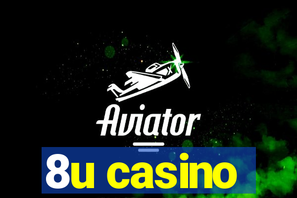 8u casino