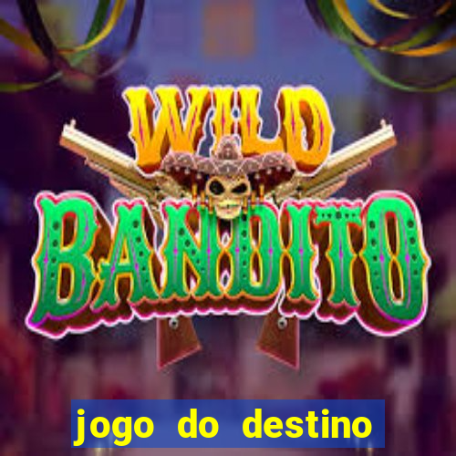 jogo do destino onde assistir