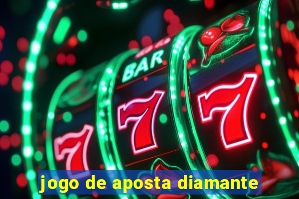 jogo de aposta diamante