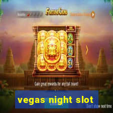 vegas night slot