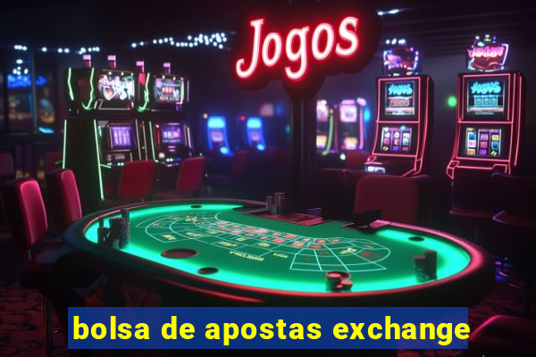 bolsa de apostas exchange