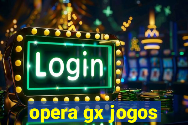 opera gx jogos