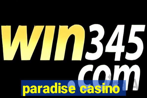 paradise casino