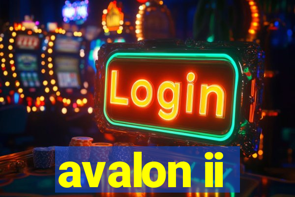 avalon ii