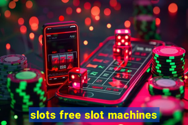 slots free slot machines