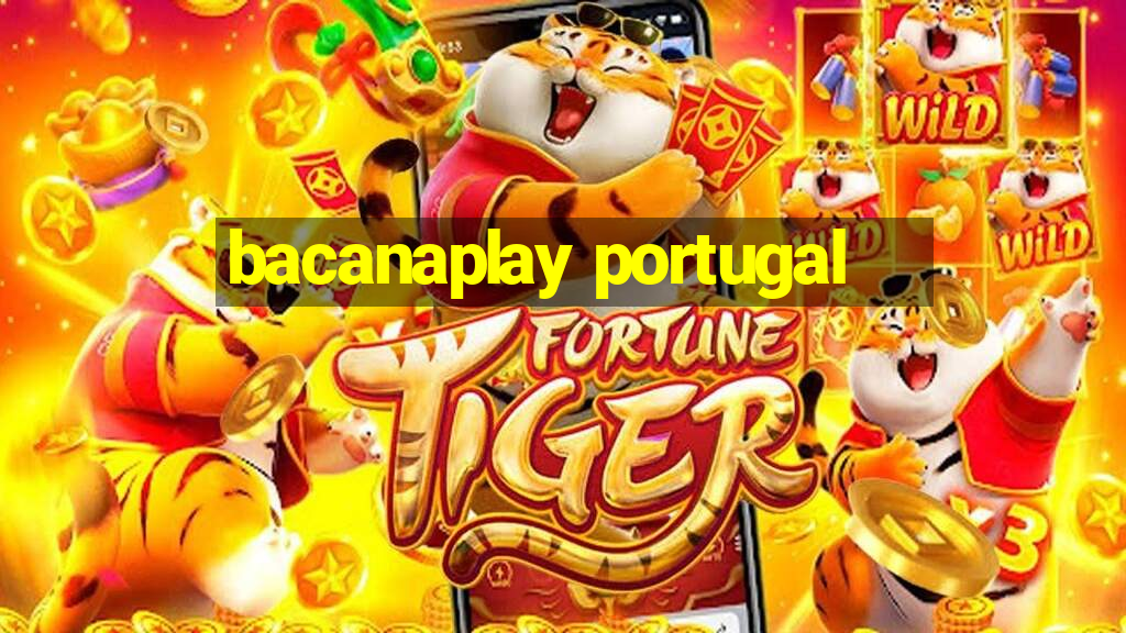 bacanaplay portugal