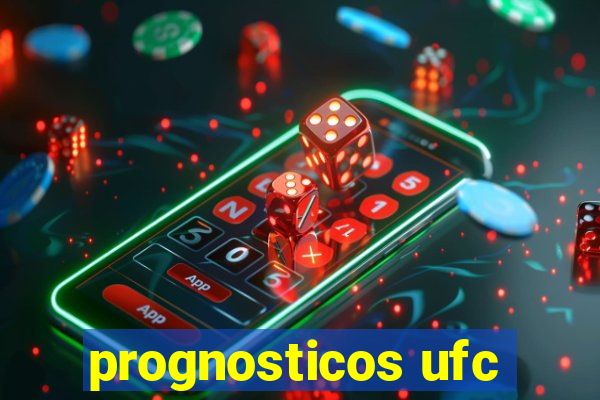 prognosticos ufc