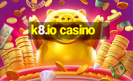 k8.io casino