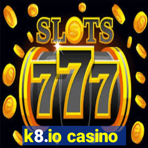 k8.io casino