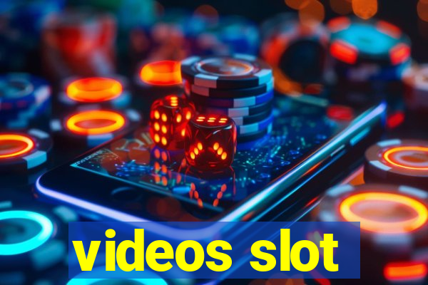 videos slot