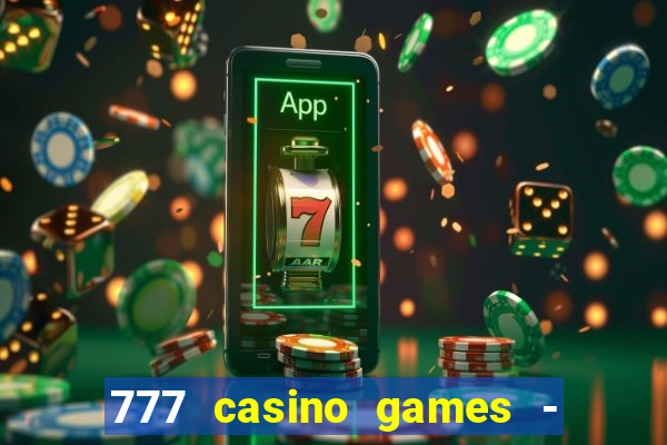 777 casino games - slots games