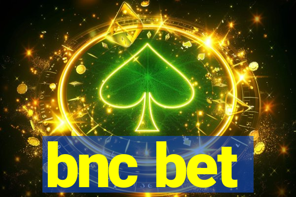 bnc bet