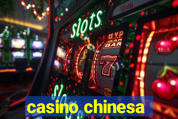 casino chinesa