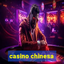 casino chinesa