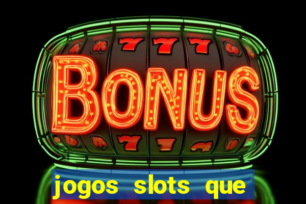 jogos slots que pagam de verdade