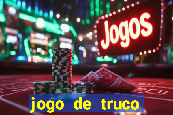 jogo de truco valendo dinheiro real