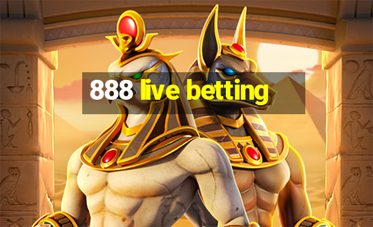 888 live betting