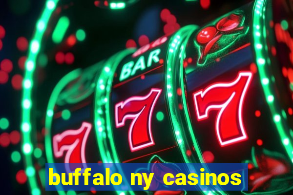 buffalo ny casinos