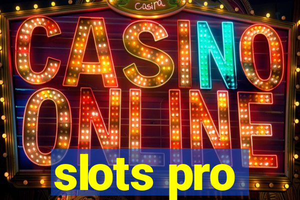 slots pro