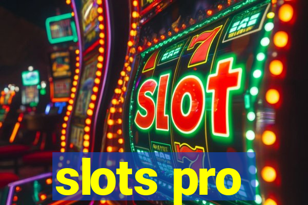 slots pro