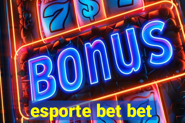 esporte bet bet